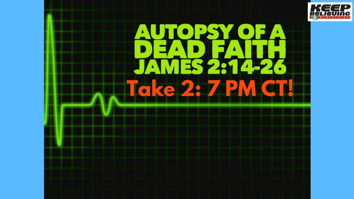 Lesson 5: Autopsy of a Dead Faith (James 2:14-26)
