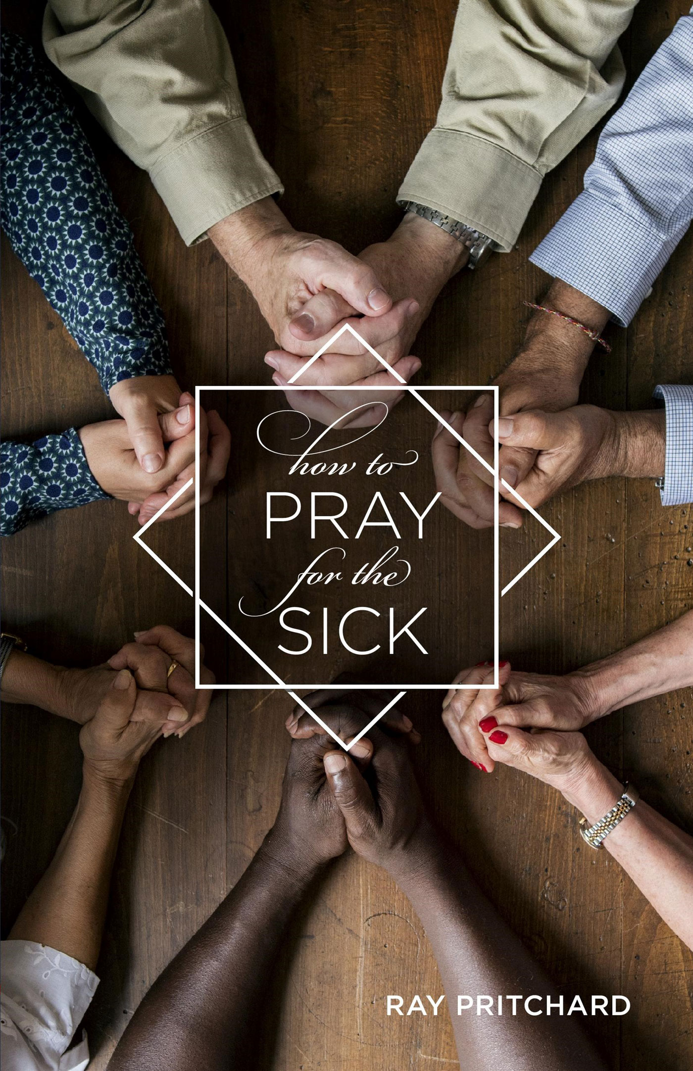 How to Pray for the Sick