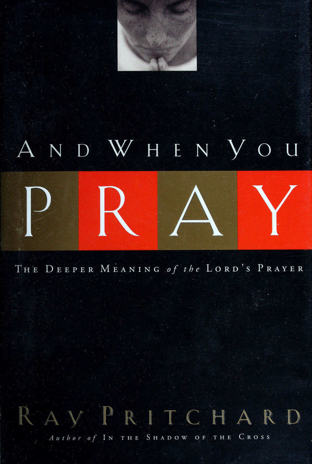 And When You Pray