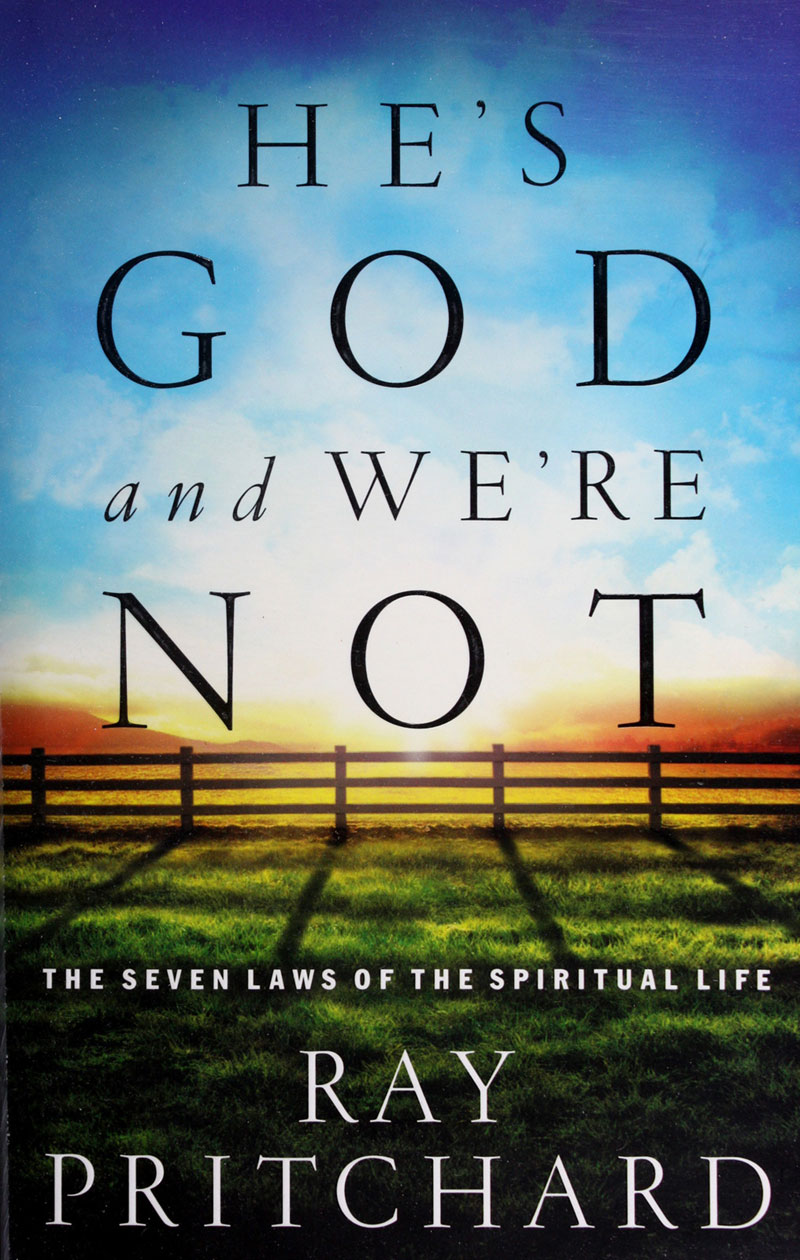 He’s God and We’re Not: The Seven Laws of the Spiritual Life