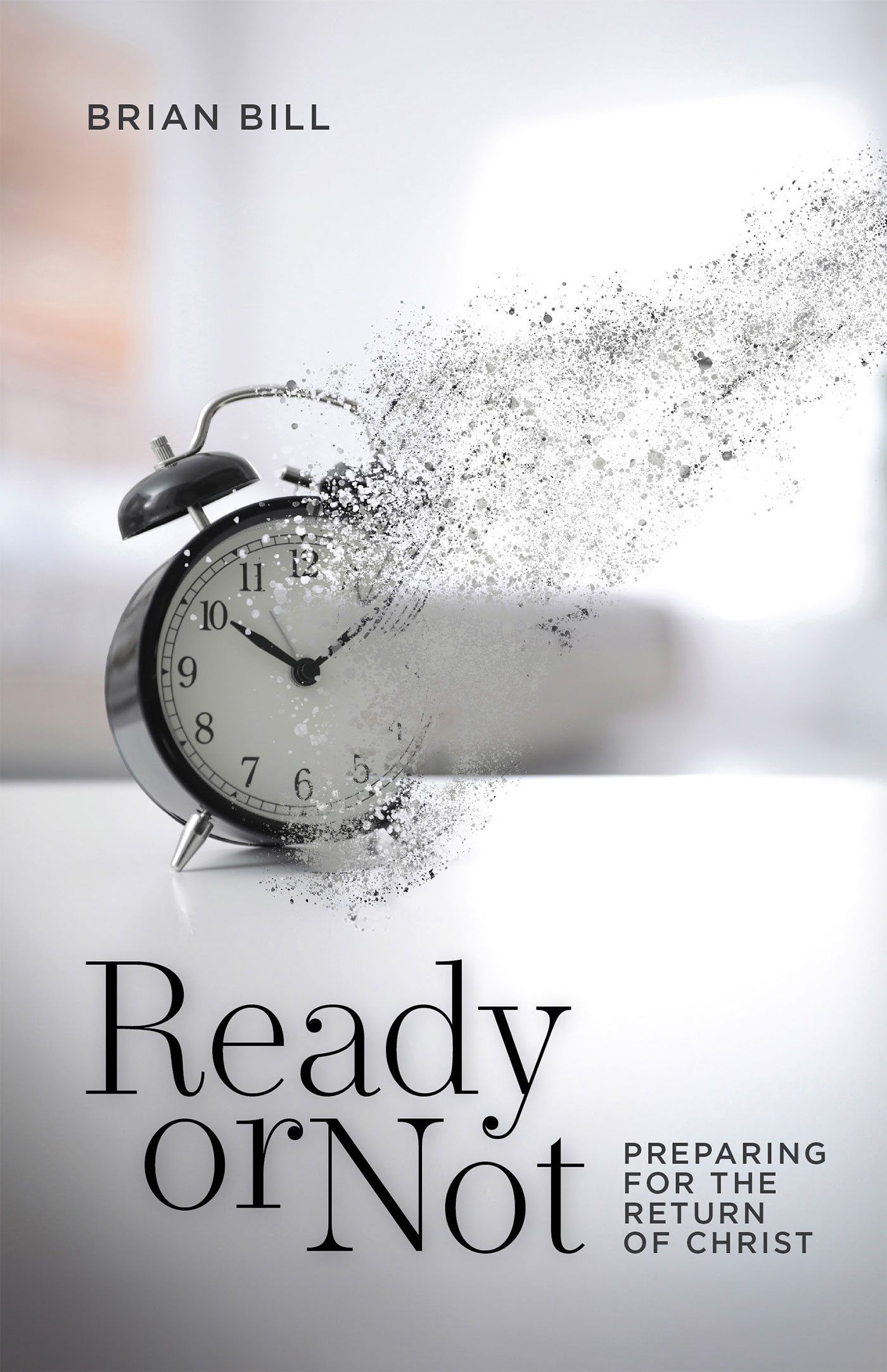 Ready or Not: Preparing for the Return of Christ